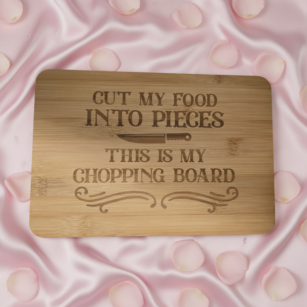 "Cut my Food" Cutting Board